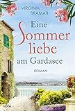 Eine Sommerliebe am Gardasee: Roman